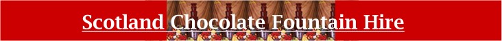 Scotland Chocolate Fountain hire